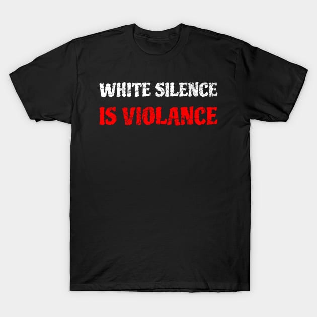 White Silence Is Violance T-Shirt by Lasso Print